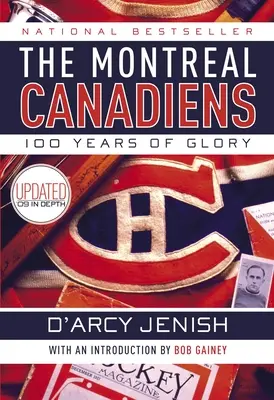 Los Canadiens de Montreal: 100 años de gloria - The Montreal Canadiens: 100 Years of Glory