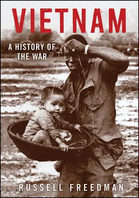 Vietnam: Historia de la guerra - Vietnam: A History of the War