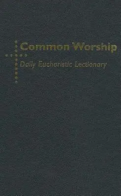 Leccionario Eucarístico Diario de Culto Común - Common Worship Daily Eucharistic Lectionary