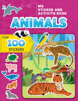 Mi Libro de Pegatinas y Actividades: Animales: Más de 100 pegatinas - My Sticker and Activity Book: Animals: Over 100 Stickers!