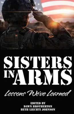 Hermanas de armas: Lecciones aprendidas - Sisters in Arms: Lessons We've Learned