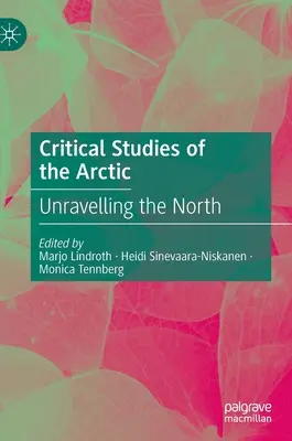 Estudios críticos sobre el Ártico: desentrañar el Norte - Critical Studies of the Arctic: Unravelling the North