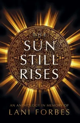 El sol sigue saliendo - The Sun Still Rises