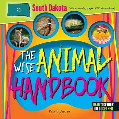 Manual del sabio Dakota del Sur - The Wise Animal Handbook South Dakota