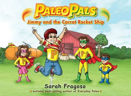 Paleo Pals: Jimmy y el cohete de zanahoria - Paleo Pals: Jimmy and the Carrot Rocket Ship