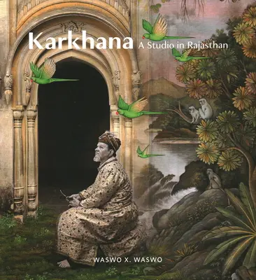 Karkhana: Un estudio en Rajastán - Karkhana: A Studio in Rajasthan