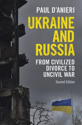Ucrania y Rusia: Del divorcio civilizado a la guerra incivil - Ukraine and Russia: From Civilized Divorce to Uncivil War