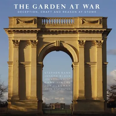 El jardín en guerra: engaño, artesanía y razón en Stowe - The Garden at War: Deception, Craft and Reason at Stowe