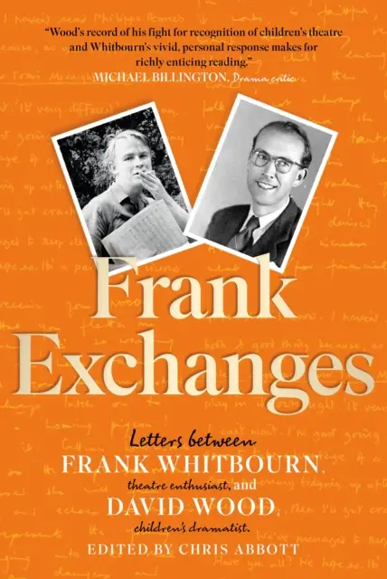 Frank Exchanges - Cartas entre Frank Whitbourn, aficionado al teatro, y David Wood, dramaturgo infantil - Frank Exchanges - Letters between Frank Whitbourn, theatre enthusiast, and David Wood, children's dramatist