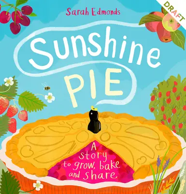 Sunshine Pie: Una historia para cultivar, hornear y compartir - Sunshine Pie: A Story to Grow, Bake and Share