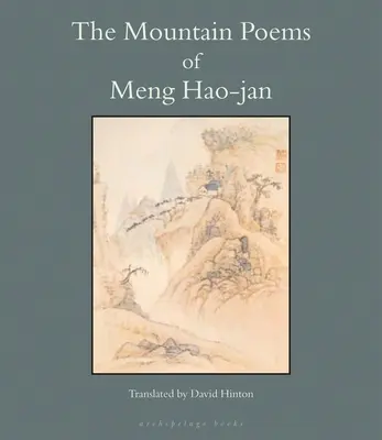 Poemas de montaña de Meng Hao-Jan - The Mountain Poems of Meng Hao-Jan
