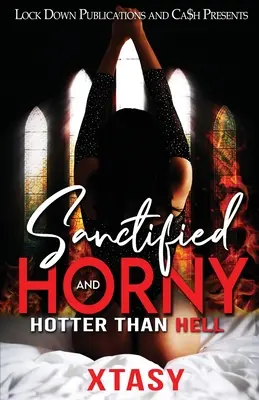 Santificado y cachondo - Sanctified and Horny