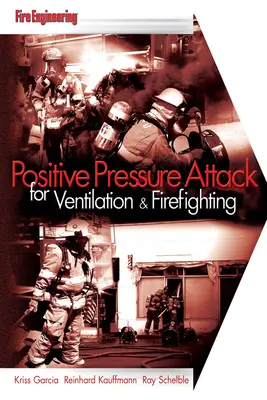 Ataque de presión positiva para ventilación y extinción de incendios - Positive Pressure Attack for Ventilation & Firefighting