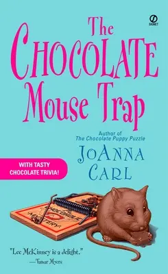 La trampa del ratón de chocolate: Un misterio chocolatero - The Chocolate Mouse Trap: A Chocoholic Mystery