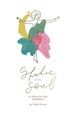 Sombras del alma: diario de meditación - Shades of the Soul: A Meditation Journal