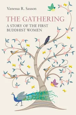 La reunión: Historia de las primeras mujeres budistas - The Gathering: A Story of the First Buddhist Women