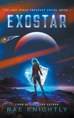 Exostar (El Tesoro del Espacio Perdido, Libro 1) - Exostar (The Lost Space Treasure, Book 1)