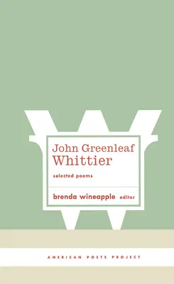 John Greenleaf Whittier: Poemas selectos: (Proyecto Poetas Americanos nº 10) - John Greenleaf Whittier: Selected Poems: (American Poets Project #10)