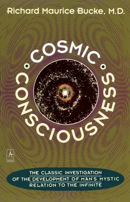 Conciencia cósmica: Un estudio sobre la evolución de la mente humana - Cosmic Consciousness: A Study in the Evolution of the Human Mind