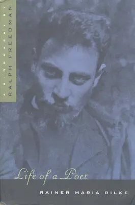 Vida de un poeta: Rainer Maria Rilke - Life of a Poet: Rainer Maria Rilke