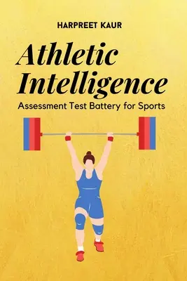 Batería de pruebas de evaluación de la inteligencia atlética para el deporte - Athletic Intelligence Assessment Test Battery for Sports