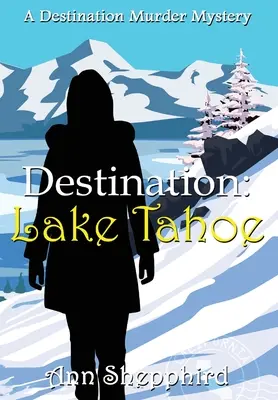 Destino: Lake Tahoe - Destination Lake Tahoe