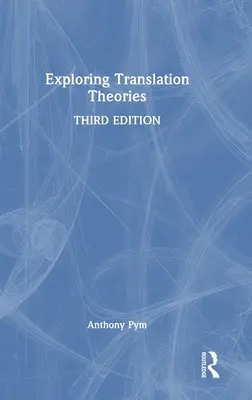 Explorando las teorías de la traducción - Exploring Translation Theories