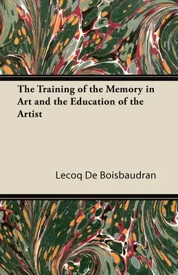 La formación de la memoria en el arte y la educación del artista - The Training of the Memory in Art and the Education of the Artist