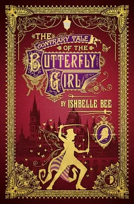 El Cuento Contrario de la Niña Mariposa: De las Peculiares Aventuras de John Lovehart, Esq., Volumen 2 - The Contrary Tale of the Butterfly Girl: From the Peculiar Adventures of John Lovehart, Esq., Volume 2