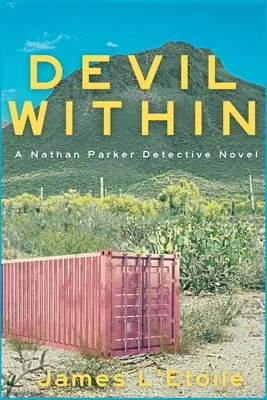 El diablo interior: Una novela del detective Nathan Parker - Devil Within: A Nathan Parker Detective Novel