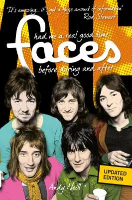 Me lo pasé muy bien: las caras antes, durante y después - Had Me a Real Good Time: The Faces Before, During and After