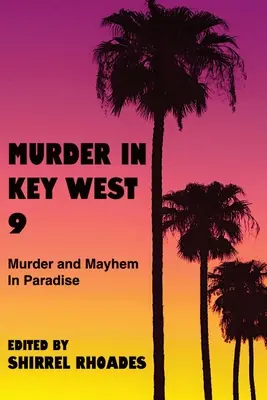 Asesinato en Cayo Hueso 9-Asesinato y caos en el paraíso - Murder In Key West 9-Murder and Mayhem in Paradise