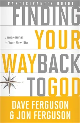 El camino de regreso a Dios: Cinco despertares a tu nueva vida - Finding Your Way Back to God: Five Awakenings to Your New Life