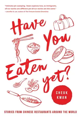 ¿Ya has comido? Historias de restaurantes chinos de todo el mundo - Have You Eaten Yet: Stories from Chinese Restaurants Around the World