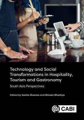 Tecnología y transformaciones sociales en la hostelería, el turismo y la gastronomía: Perspectivas del sur de Asia - Technology and Social Transformations in Hospitality, Tourism and Gastronomy: South Asia Perspectives