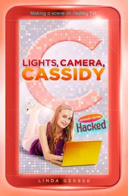 Luces, cámara, Cassidy: hackeado - Lights, Camera, Cassidy: Hacked