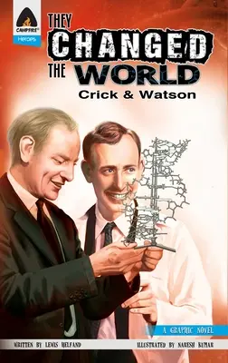 Ellos cambiaron el mundo: Crick y Watson - El descubrimiento del ADN - They Changed the World: Crick & Watson - The Discovery of DNA