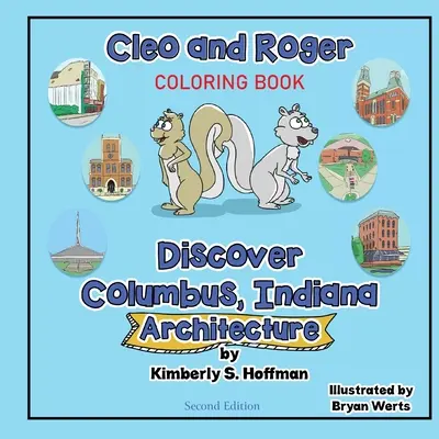 Cleo y Roger Descubren Columbus, Indiana - Arquitectura (libro para colorear) - Cleo and Roger Discover Columbus, Indiana - Architecture (coloring book)