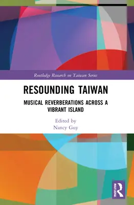 Resonando en Taiwán: Reverberaciones musicales en una isla vibrante - Resounding Taiwan: Musical Reverberations Across a Vibrant Island