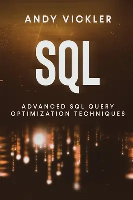 SQL: Técnicas avanzadas de optimización de consultas SQL - SQL: Advanced SQL Query optimization techniques