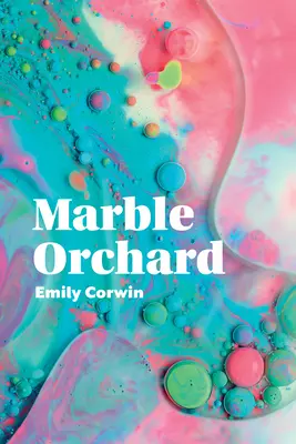 Marble Orchard: Poemas - Marble Orchard: Poems