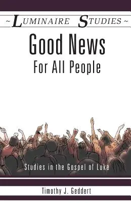 Buenas noticias para todos: Estudios sobre el Evangelio de Lucas - Good News for All People: Studies in the Gospel of Luke