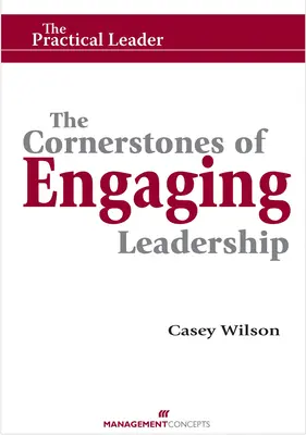 Los pilares de un liderazgo comprometido - The Cornerstones of Engaging Leadership