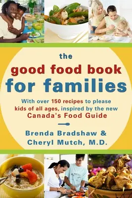 El libro de la buena mesa para familias - The Good Food Book for Families