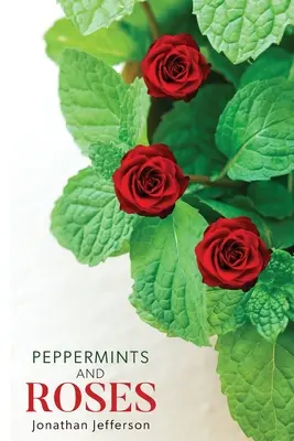 Mentas y rosas - Peppermints and Roses