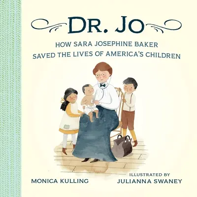 Dr. Jo: Cómo Sara Josephine Baker salvó la vida de los niños americanos - Dr. Jo: How Sara Josephine Baker Saved the Lives of America's Children