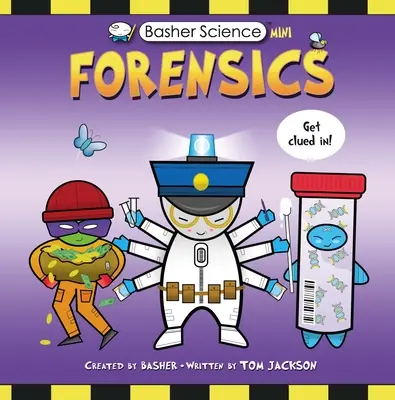 Ciencia Basher Mini: Forense - Basher Science Mini: Forensics