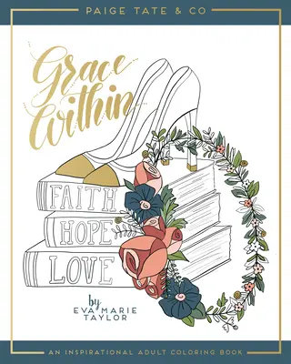 La gracia interior: Un libro inspirador para colorear - Grace Within: An Inspirational Adult Coloring Book