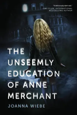 La indecorosa educación de Ana Mercader - The Unseemly Education of Anne Merchant