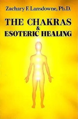 Los chakras y la curación esotérica - The Chakras & Esoteric Healing